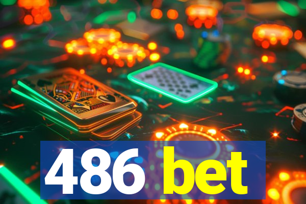 486 bet